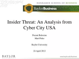 Insider Threat: An Analysis from Cyber City USA