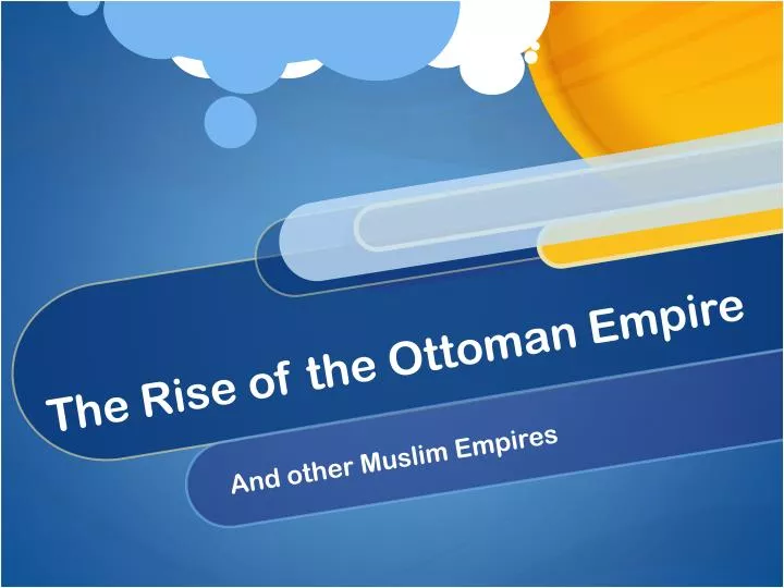the rise of the ottoman empire