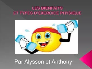 les bienfaits et types d exercice physique