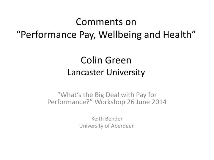 comments on performance pay wellbeing and health colin green lancaster university