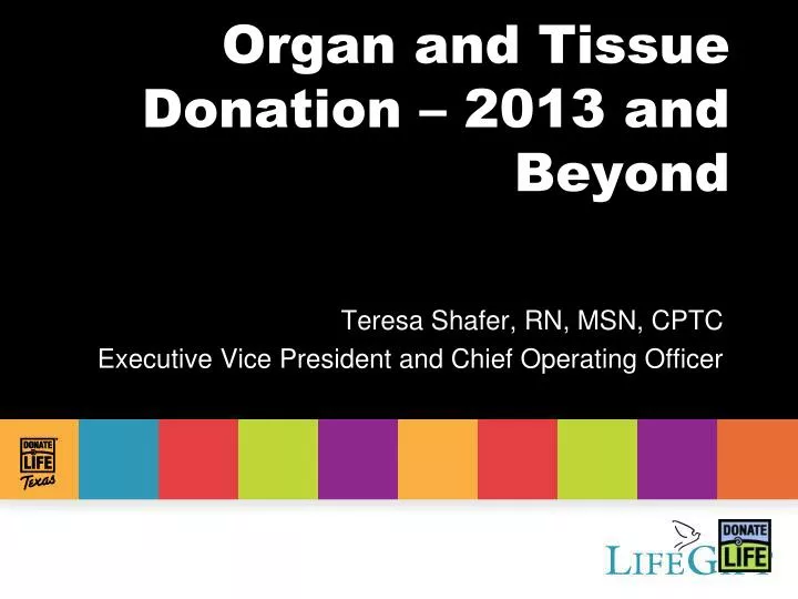 organ and tissue donation 2013 and beyond