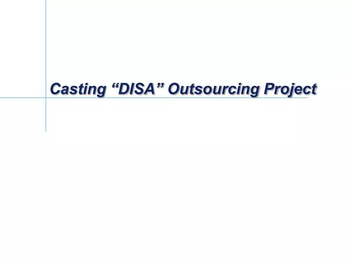 casting disa outsourcing project