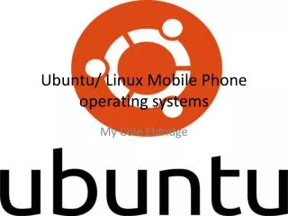 Ubuntu/ Linux Mobile Phone operating systems