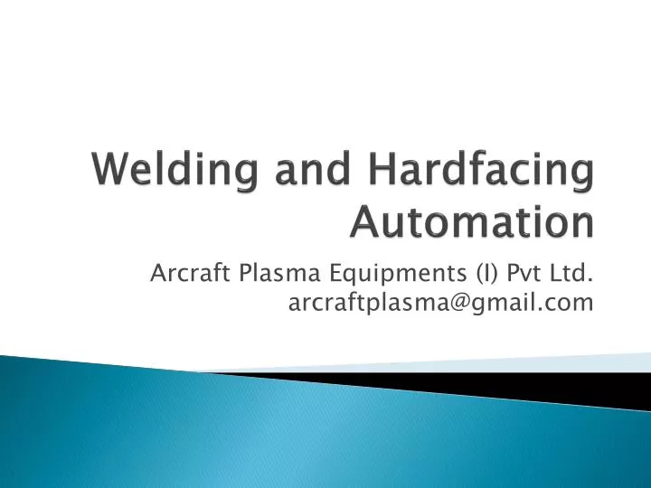 welding and hardfacing automation