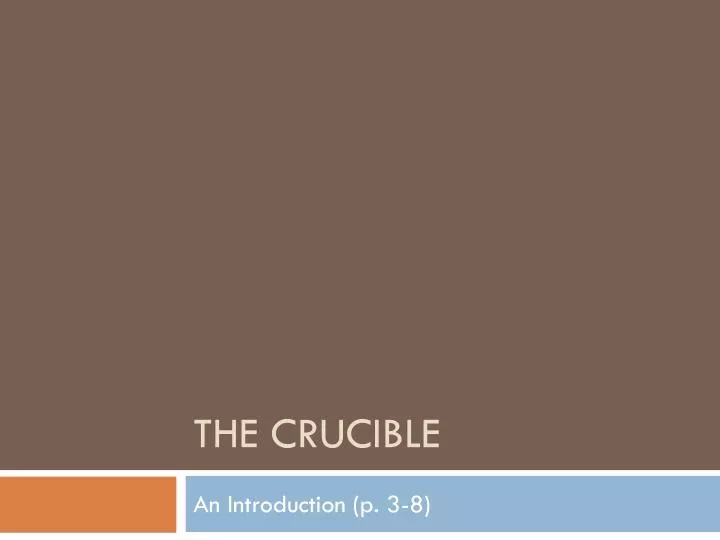 the crucible