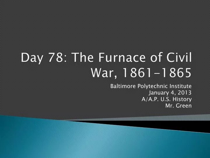 day 78 the furnace of civil war 1861 1865