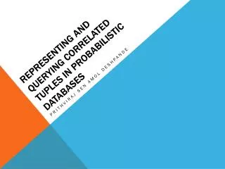 Representing and Querying Correlated Tuples in Probabilistic Databases