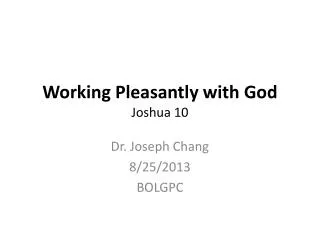 Working Pleasantly with God Joshua 10