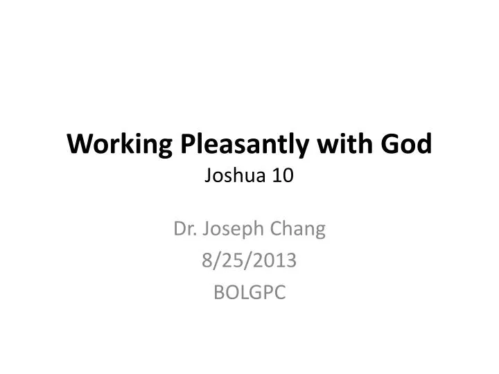 working pleasantly with god joshua 10
