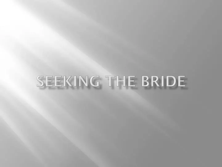 seeking the bride