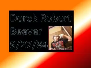 Derek Robert Beaver 9/27/94