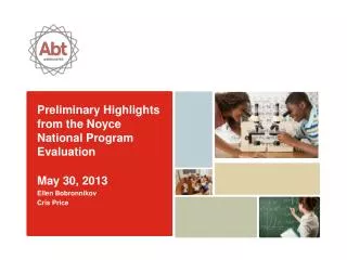 Preliminary Highlights from the Noyce National Program Evaluation May 30, 2013