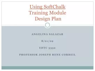 Using SoftChalk Training Module Design Plan