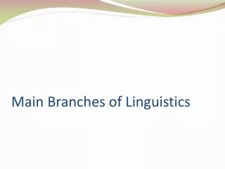 PPT - Branches Of Linguistics PowerPoint Presentation, Free Download ...