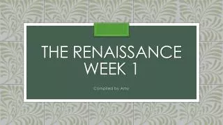 The Renaissance Week 1