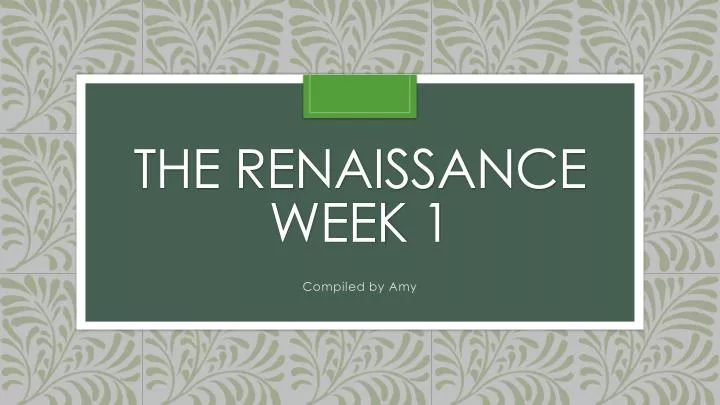 the renaissance week 1