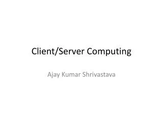 Client/Server Computing