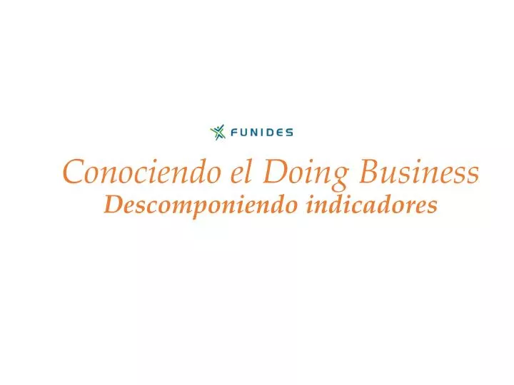 conociendo el doing business descomponiendo indicadores