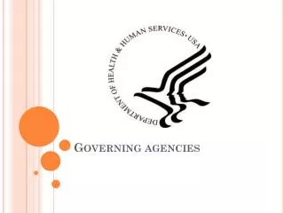 Governing agencies