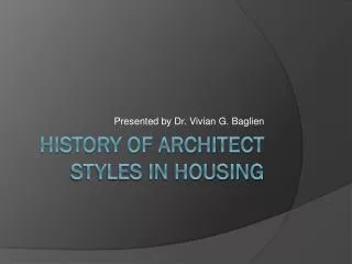 History of Architect styles in Housing