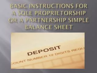 Basic Instructions for a Sole Proprietorship or a Partnership Simple Balance Sheet