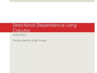 Directional Dependence using Copulas