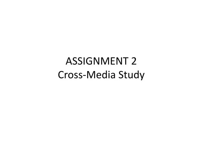 assignment 2 cross media study