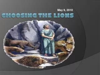 CHOOSING THE LIONS