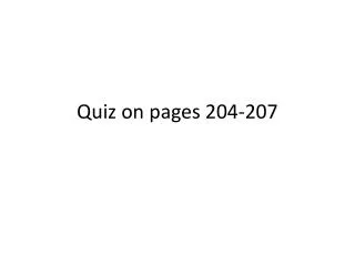 Quiz on pages 204-207