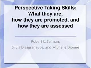 Perspective Taking Skills: What they are, how they are promoted, and how they are assessed