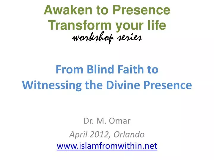 from blind faith to witnessing the divine presence