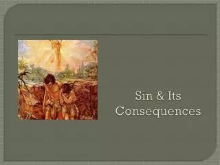 Sin &amp; Its Consequences