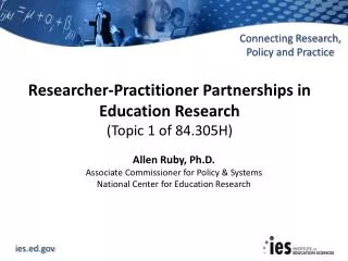Researcher-Practitioner Partnerships in Education Research (Topic 1 of 84.305H)