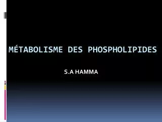 Métabolisme des phospholipides