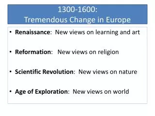 1300-1600: Tremendous Change in Europe