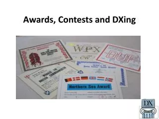 Awards, Contests and DXing