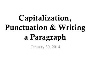 Capitalization, Punctuation &amp; Writing a Paragraph
