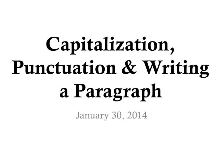 capitalization punctuation writing a paragraph