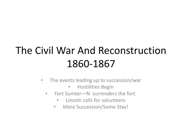 the civil war and reconstruction 1860 1867