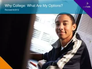 Why College: What Are My Options?