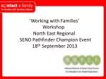 ‘Working with Families’ 	 	 Workshop - slide 1