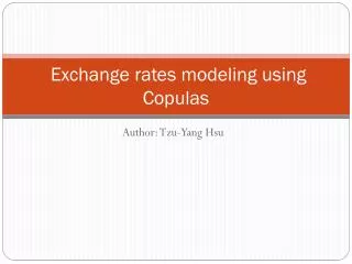 Exchange rates modeling using Copulas