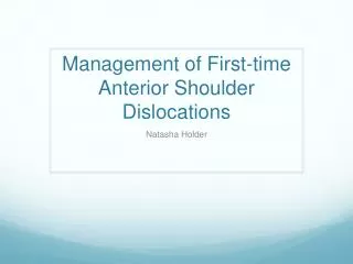Management of First-time Anterior Shoulder Dislocations