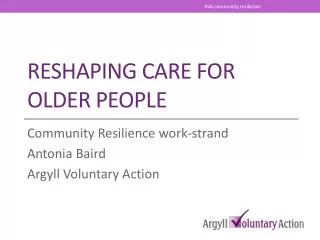 Reshaping Care for older people