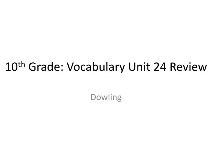 10 th grade vocabulary unit 24 review