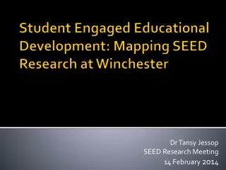 Student Engaged Educational Development: Mapping SEED Research at Winchester