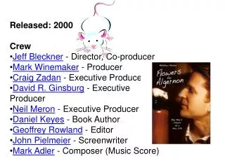 Released: 2000 Crew Jeff Bleckner - Director, Co-producer Mark Winemaker - Producer