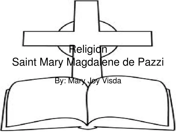 religion saint mary magdalene de pazzi
