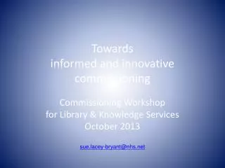 Towards informed and innovative commissioning