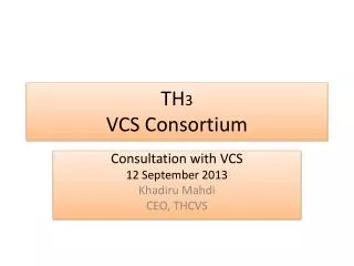 TH 3 VCS Consortium